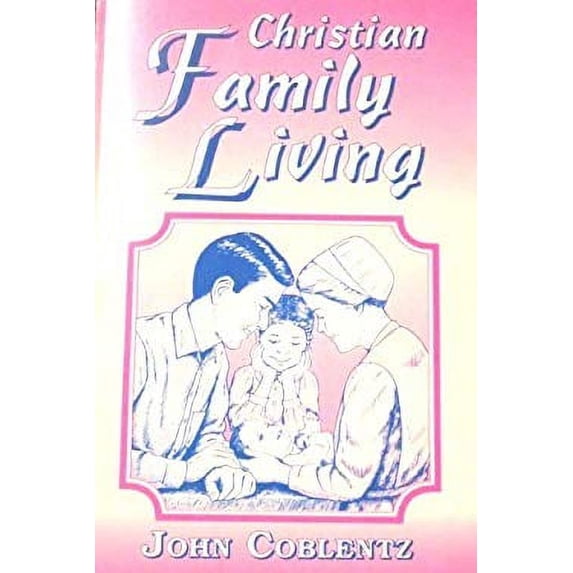 Pre-Owned Christian Family Living (Paperback) 0878135413 9780878135417