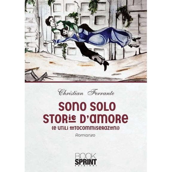 Christian Ferrante Sono solo storie d'amore (Paperback)