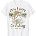 thumbnail image 1 of Christian Fisherman Jesus Said Go Fishing Luke 5:4 Men T-Shirt, 1 of 3