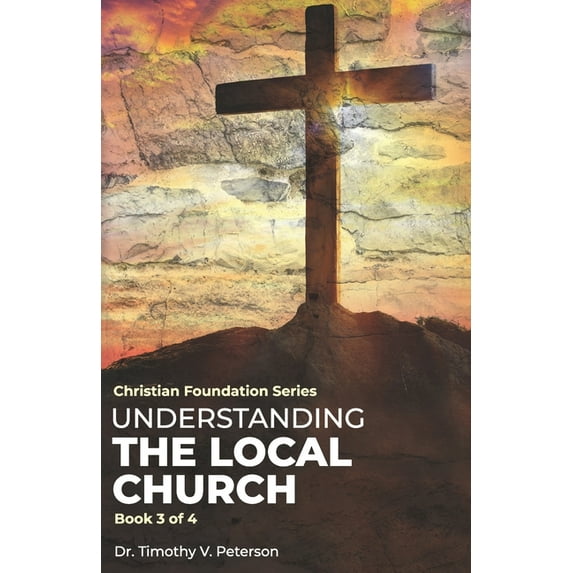 Christian Foundation Christian Foundation Series: The Local Church, Book 3, (Paperback)