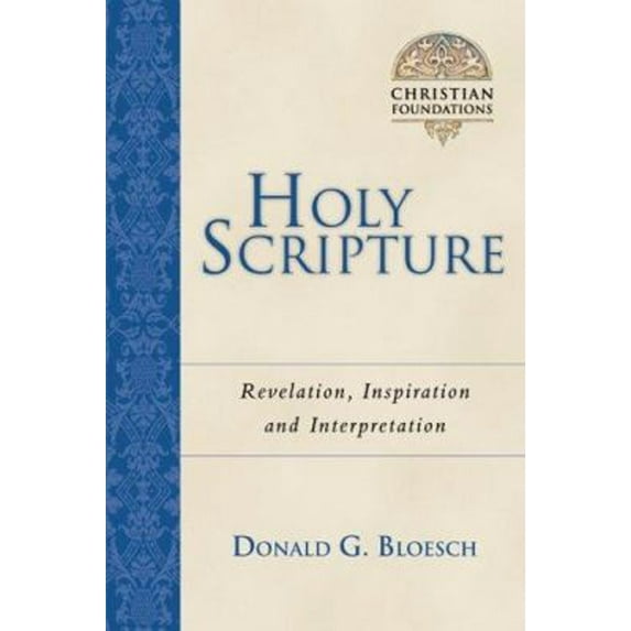 Pre-Owned Holy Scripture: Revelation, Inspiration & Interpretation (Hardcover) 0830814124 9780830814121