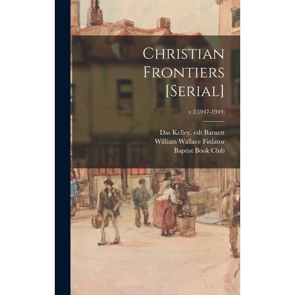 Christian Frontiers [serial]; v.2(1947-1949), (Hardcover)