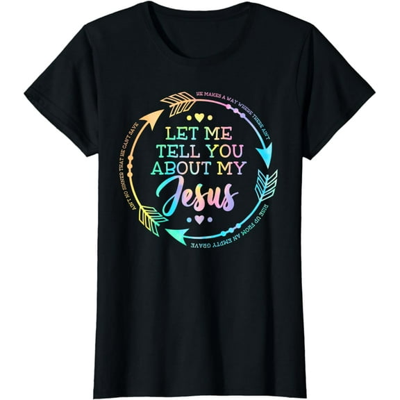 Christian Gift Let Me Tell You About My Jesus T-Shirt