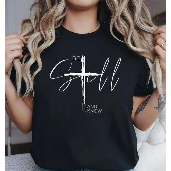 Christian Gift T-Shirt Be Still and Know Religious Inspirational Tee S-4XL