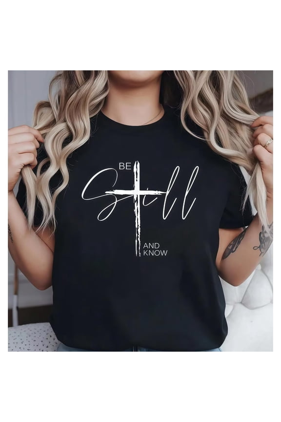 Christian Gift T-Shirt Be Still and Know Religious Inspirational Tee S-4XL