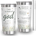 thumbnail image 1 of Christian Gifts for Women - Stainless Steel I Am a Child of God Tumbler Cup 20oz - Christian Faith Jesus God Bible Verse Religious Gifts Christian Tumbler, 1 of 6