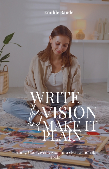 Writing Vision Guide Christian Girl Guides Write The Vision and Make it Plain: Turning God ...