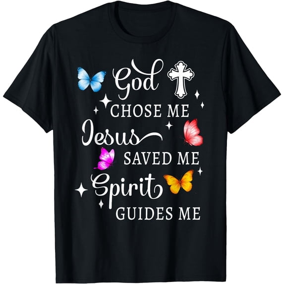 Christian God Chose Me Jesus Saved Stars and Butterflies T-Shirt ...