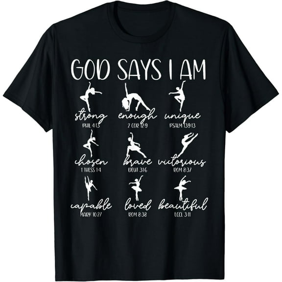 Christian God Says I Am Bible Verse Religious Ballet Dancer T-Shirt