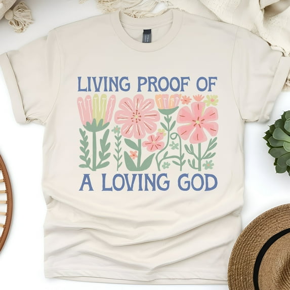 Christian Graphic T-Shirt Living Proof of a Loving God Floral Print for Women, Natural, Size L