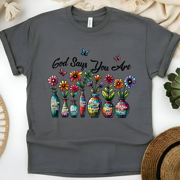Christian Graphic Tee, God Says You Are Shirt with Flowers and Bible Verses, Dark Heather, Size S