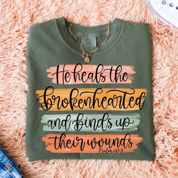 Christian He heals the brokenhearted T-shirt, Jesus Shirt, paint brush stroke Shirt, faith Shirt TH280529