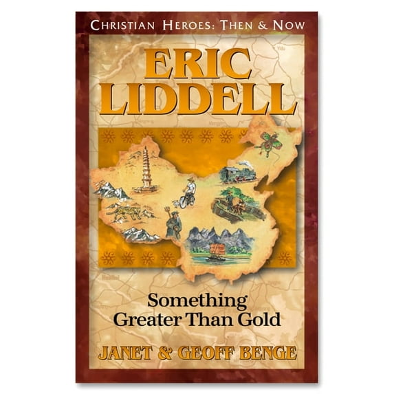 Christian Heroes: Then & Now Eric Liddell: Something Better Than Gold, (Paperback)