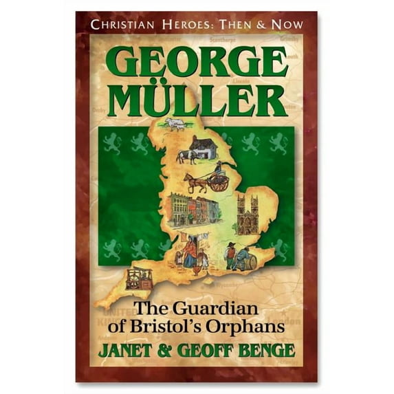 Christian Heroes: Then & Now George Muller: Guardian of Bristol's Orphans, (Paperback)