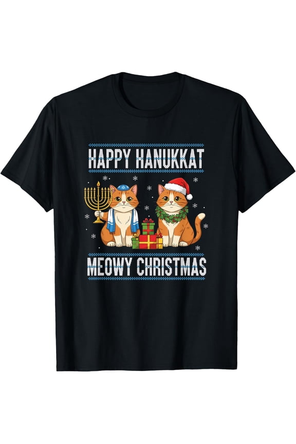 Christian Holiday Cats - Happy Hanukkat Meowy Christmas - Fe T-Shirt- American fashion hot selling casual retro high quality 100% cotton T-shirt 1 piece