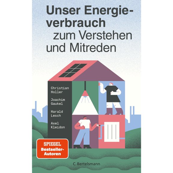 Christian Holle Unser Energieverbrauch zum Verstehen und Mitreden: DAS Buch fr all (Paperback)