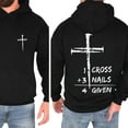 thumbnail image 1 of Christian Hoodie – 1 Cross + 3 Nails = 4 Given Graphic Pullover, Faith Quote Religious Sweatshirt, Unisex Christian Streetwear for Men & Women, 1 of 7