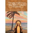 thumbnail image 1 of Christian Insight into Mary Mother of Jesus Simplified (Paperback), 1 of 1