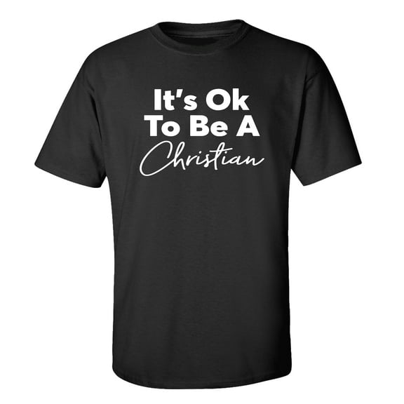 Christian It's Ok to Be A Christian Adult Unisex Short Sleeve T-Shirt-Black-Small