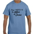 thumbnail image 1 of Christian Jesus All I Need Is Coffee & Jesus T-Shirt, 1 of 1