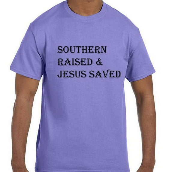 Christian Jesus Southern Raised and Jesus Saved T-Shirt