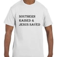 thumbnail image 1 of Christian Jesus Southern Raised and Jesus Saved T-Shirt, 1 of 1