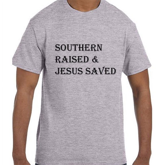 Christian Jesus Southern Raised and Jesus Saved T-Shirt
