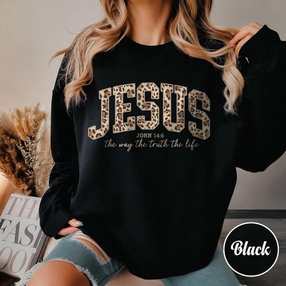 Christian Jesus Sweatshirt, Cheetah Print Bible Verse Tshirt, Trendy Faith Apparel Gift, Jesus Loves You, The Way The Truth The Life