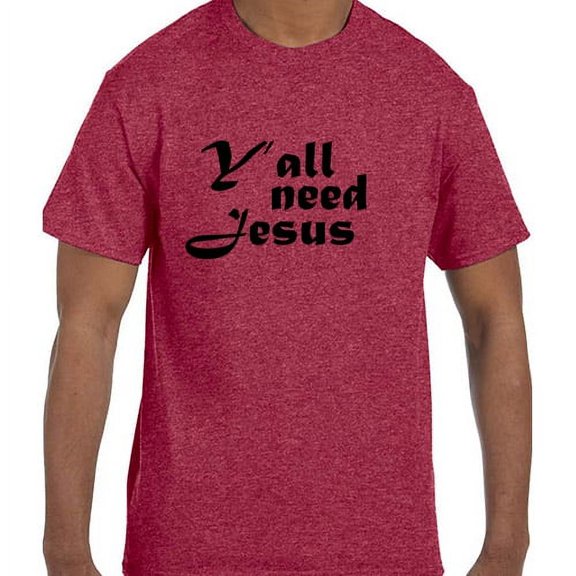 Christian Jesus Y'all Need Jesus T-Shirt