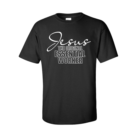 Christian Jesus the Original Essential Worker Short Sleeve T-shirt-Black-xl