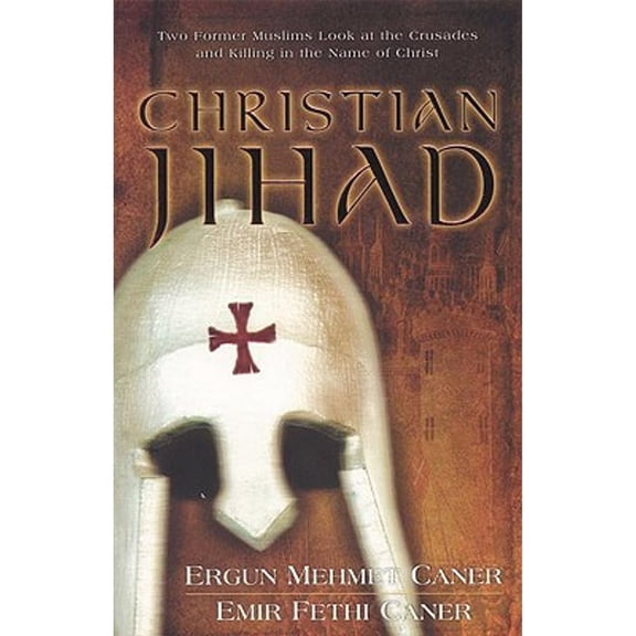 Pre-Owned Christian Jihad: Two Former Muslims Look at the Crusades and Killing in the Name of Christ (Paperback) 0825424038 9780825424038
