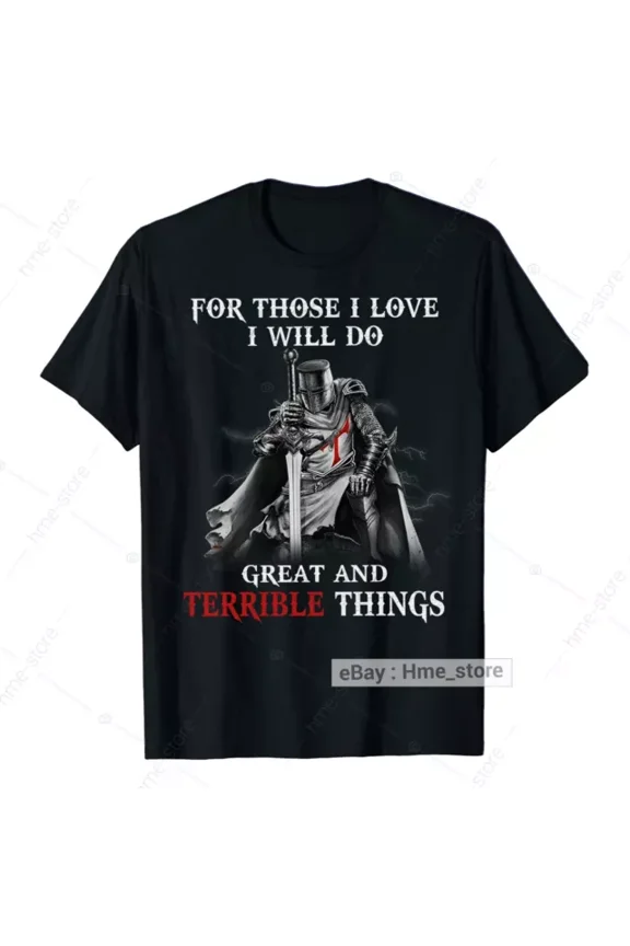 Christian Knight Templar T-Shirt Great & Terrible Things Warrior Of God Crusader