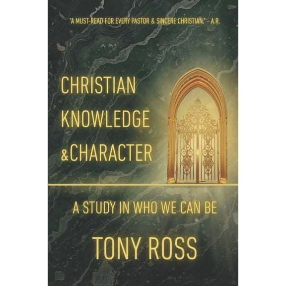 Christian Knowledge & Character: A Study in Who We Can Be, (Paperback)
