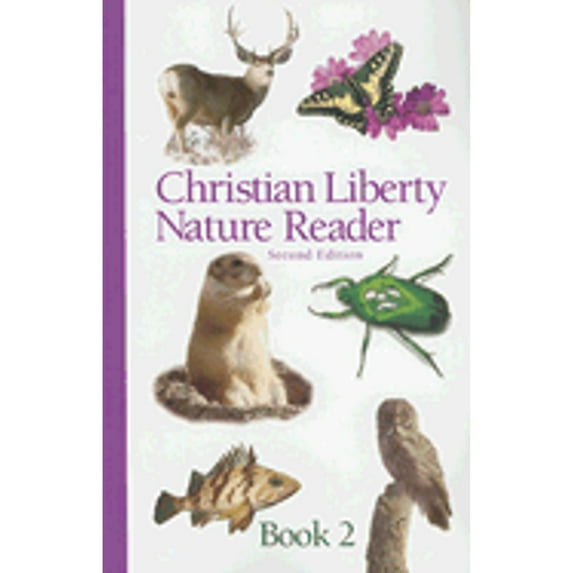 Pre-Owned Christian Liberty Nature Reader Book 2 (Christian Liberty Nature Readers) (Paperback) 1930092520 9781930092525