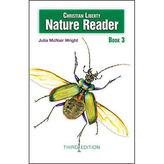 Pre-Owned Christian Liberty Nature Reader Book 3, 9781629821412, 1629821411, Paperback,