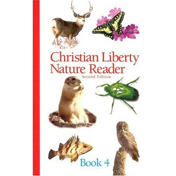 Pre-Owned Christian Liberty Nature Reader Book 4 (Christian Liberty Nature Readers) (Paperback) 1930092547 9781930092549