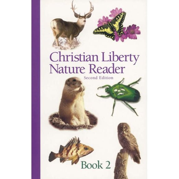 Pre-Owned Christian Liberty Nature Reader Book 2 (Christian Liberty Nature Readers) (Paperback) 1930092520 9781930092525