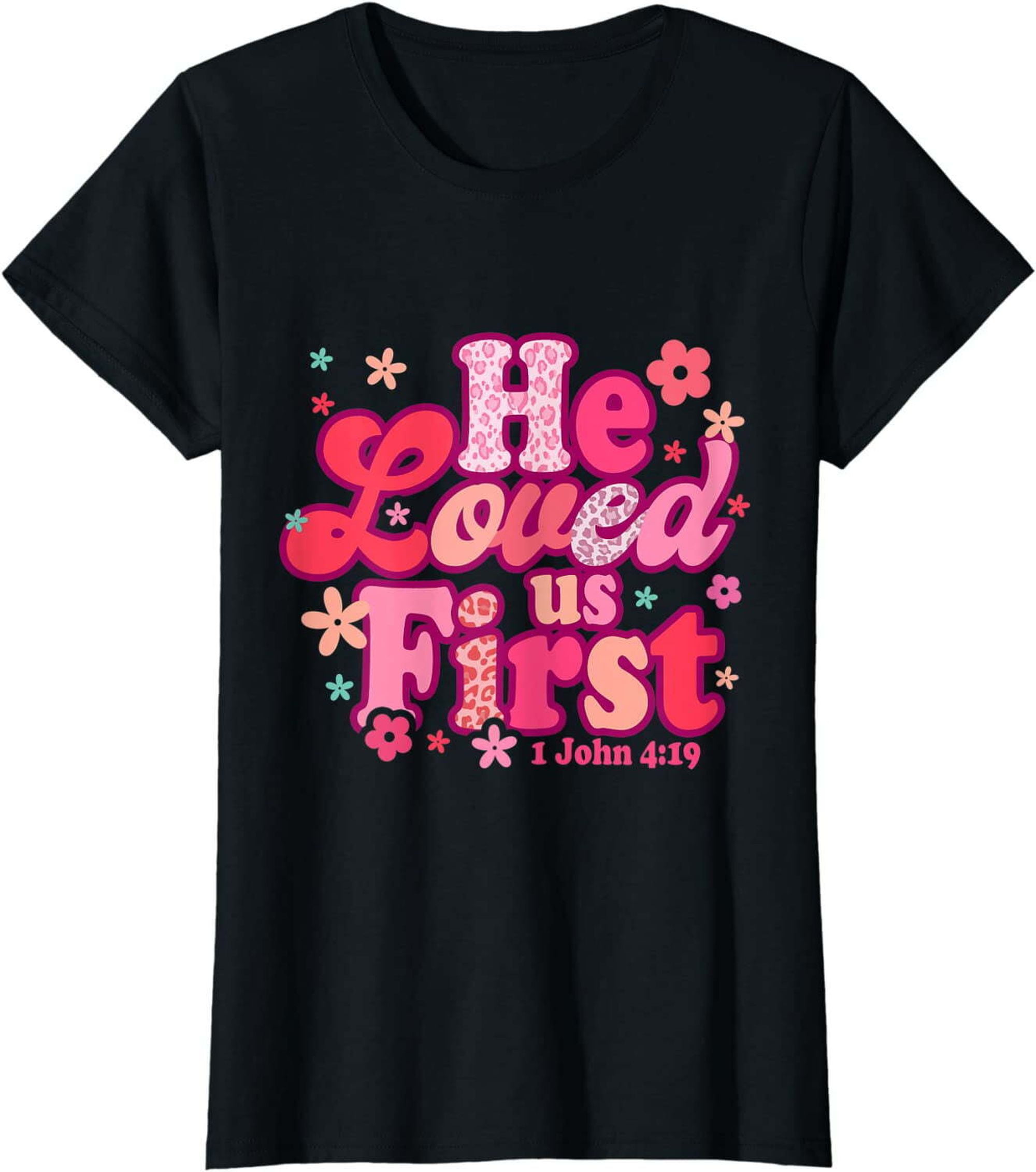 Christian Love Tee E Loved Us First Bible Verse T Shirt For Valentine christian-love-tee-e-loved-us-first-bible-verse-t-shirt-for-valentine