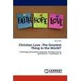 thumbnail image 1 of Christian Love -The Greatest Thing in the World? (Paperback), 1 of 1