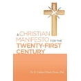 thumbnail image 1 of A Christian Manifesto for the Twenty-First Century, (Paperback), 1 of 1