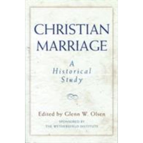 Pre-Owned Christian Marriage: An Historical Study (Paperback) 0824518861 9780824518868