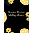thumbnail image 1 of Christian Marriage Wedding Planner: Your Budget-Friendly Wedding Planner & Organizer with Checklists, Worksheets, and Essential Tools Paperback, 1 of 1
