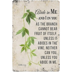 Christian Metal Tin Sign, Abide In Me And I In You Bible Verse Wall Decor, 8 x 12 Inch, Inspirational Scripture Sign for Home or Office