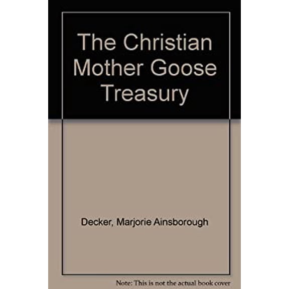 Pre-Owned The Christian Mother Goose Treasury (Hardcover) 0529064774 9780529064776