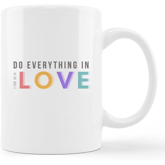 Christian Mugs for Women - Inspirational Christian Gifts for Women Faith, 1 Corinthians 16:14, Bible Verse Scripture Mug, Religious Mug, Bible Verse Gifts for Women, Ceramic Coffee Mug 11 oz.