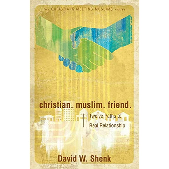 Pre-Owned Christian. Muslim. Friend.: Twelve Paths to Real Relationship (Christians Meeting Muslims), 9780836199055, 0836199057, Paperback,