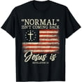 thumbnail image 1 of Christian Normal Isn't Coming Back Jesus Is Gift T-Shirt, 1 of 3