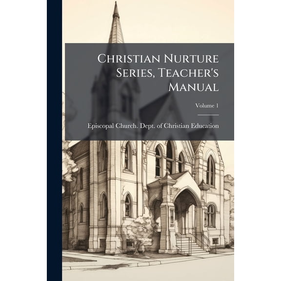 Christian Nurture Series, Teacher's Manual; Volume 1 (Paperback)