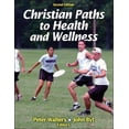 thumbnail image 1 of Christian Paths to Health and Wellness 2nd Edition (Paperback), 1 of 3