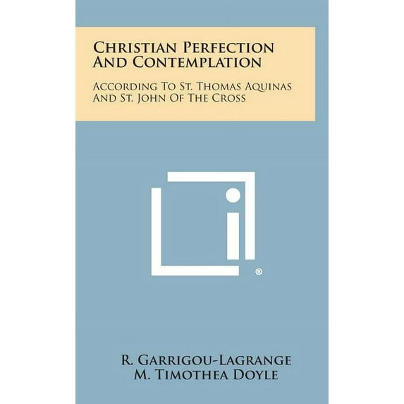 Christian Perfection and Contemplation: According to St. Thomas Aquinas and St. John of the Cross (Hardcover)